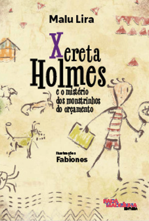 Capa do livro Xereta Holmes e os mistério dos monstrinhos do orçamento