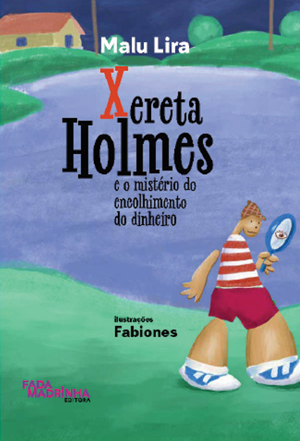 Capa do livro Xereta Holmes e os mistério do encolhimento do dinheiro